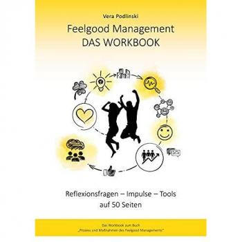 Vera Podlinski Feelgood Management: Das Workbook