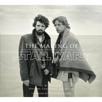 Making of Star Wars: The Definitive Story Behind the Original Film