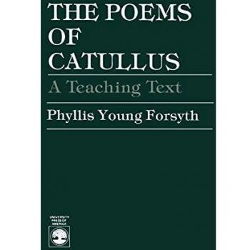 The Poems of Catullus by Phyllis Young Forsyth