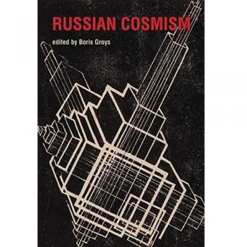 Russian Cosmism by Boris Groys (English) Hardcover Book