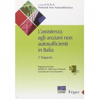 L'assistenza agli anziani non autosufficienti in Italia. Secondo rapporto promosso dall'IRCCS