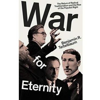 War for Eternity: The Return of Traditionalism and the Rise of the Populist Right