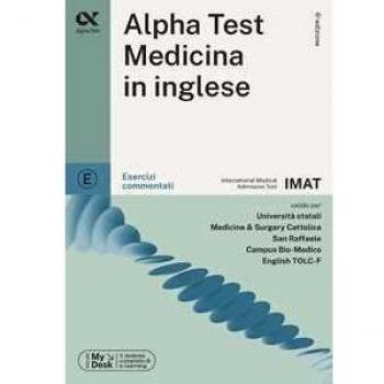 Alpha Test Medicina in inglese IMAT. Esercizi commentati