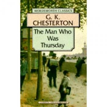 Chesterton, G. K. Man Who Was Thursday: A Nightmare (Wordsworth Collection)