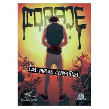 CORAJE. LAS MALAS COMPANIAS