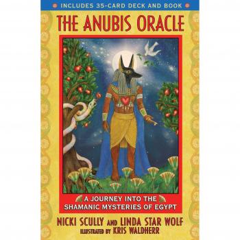 The Anubis Oracle: A Journey into the Shamanic Mysteries of Egypt