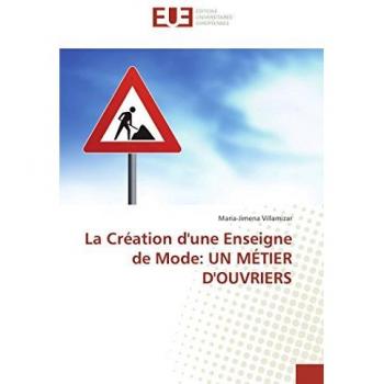 La Création d'une Enseigne de Mode: UN MÉTIER D'OUVRIERS