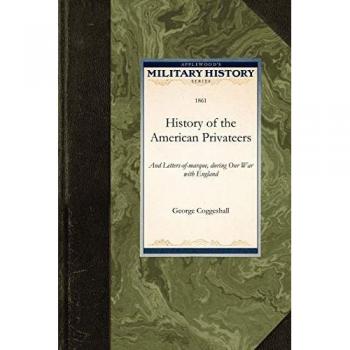History of American Privateers during the War of 1812