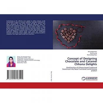 Concept of Designing Chocolate and Caramel Chhana Delights: Amelioration of Chhana based Traditional Sweetmeat into Novel Functional confectionary product