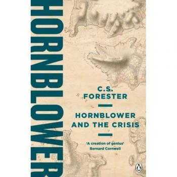 Hornblower and the Crisis (A Horatio Hornblower Tale of the Sea, Band 11)