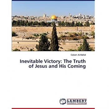 Inevitable Victory: The Truth of Jesus and His Coming