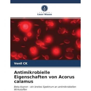 Antimikrobielle Eigenschaften von Acorus calamus: Beta-Asaron
