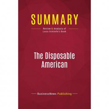 Summary: The Disposable American