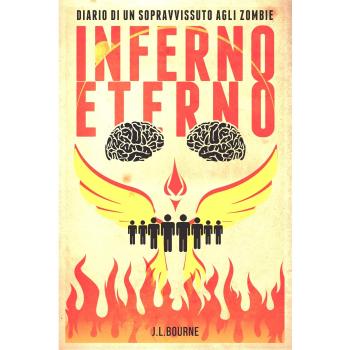 Inferno eterno. Diario di un sopravvissuto agli zombie. Vol. 4