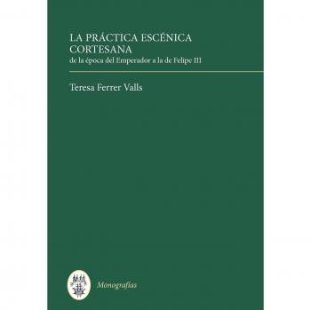 La Prctica Esc Nica Cortesana, Coleccion Tamesis. Serie A Monografias