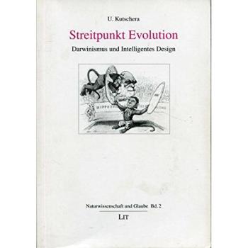 Streitpunkt Evolution: Darwinismus und Intelligentes Desgin