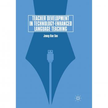 Teacher Development in Technology-Enhanced Language Teaching