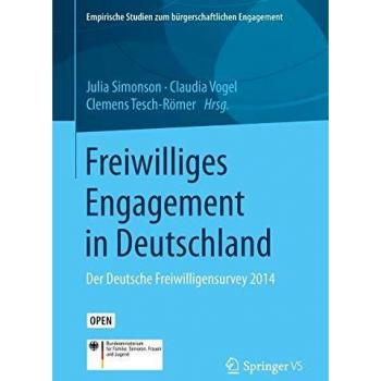 Freiwilliges Engagement in Deutschland: Der Deutsche Freiwilligensurvey 2014