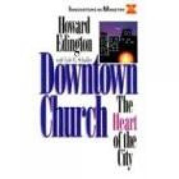 Downtown Church: The Heart of the City