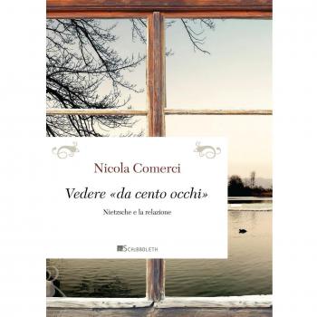 Vedere «da cento occhi». Nietzsche e la relazione