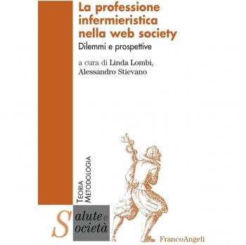 La professione infermieristica nella web society. Dilemmi e prospettive