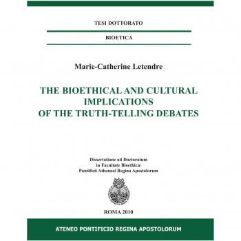 The bioethical and cultural implications of the truth-telling debates. Ediz. italiana e inglese