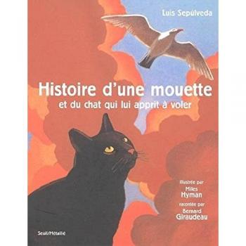 Histoire d'une mouette et du chat qui lui apprit à voler (avec deux CD)