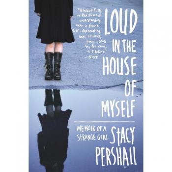 Loud in the House of Myself