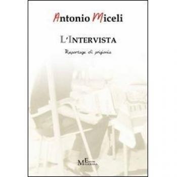 L'intervista. Reportage di prigionia