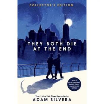 They Both Die at the End Collector's Edition, by Adam Silvera