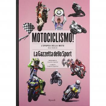 Motociclismo! L'epopea della moto nelle pagine de «La Gazzetta dello Sport»