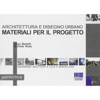 Architettura e disegno urbano. Materiali per il progetto