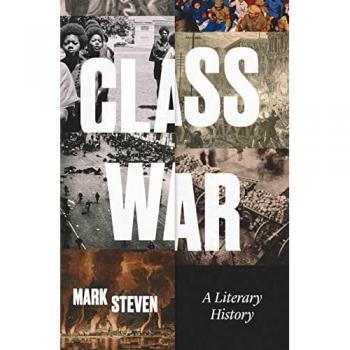 Class War: A Literary History