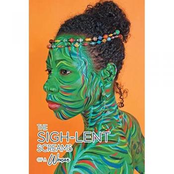 The Sigh-Lent Screams of a Woman