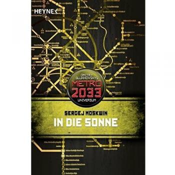 Sergej Moskwin In Die Sonne: Metro 2033-Universum-Roman