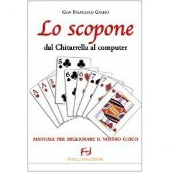 Lo scopone. Dal Chitarella al computer