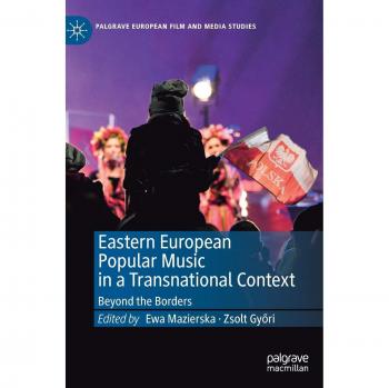 Eastern European Popular Music in a Transnational Context: Beyond the Borders