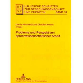 Probleme und Perspektiven sprechwissenschaftlicher Arbeit