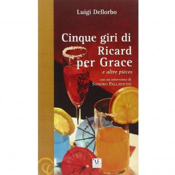 Cinque giri di Ricard per Grace e altre pièces