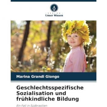 Grandi Giongo, Marina: Geschlechtsspezifische Sozialisation und frühkindliche Bildung