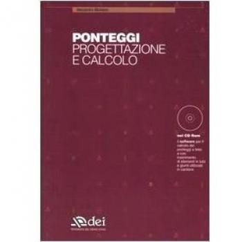 Ponteggi. Progettazione e calcolo. Con CD-ROM