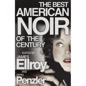 The Best American Noir of the Century, Ellroy, James