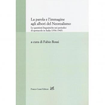 La parola e l'immagine agli albori del neorealismo. Le questioni ...