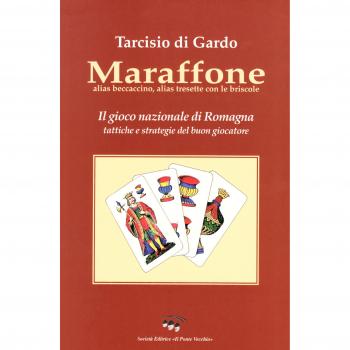 Maraffone. Il gioco nazionale di Romagna. Tattiche e strategie del buon giocatore