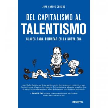 Del Capitalismo Al Talentismo: Claves Para Triunfar En La Nueva Era