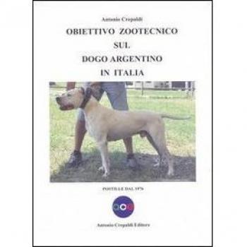 Obiettivo zootecnico sul dogo argentino in Italia. Postille dal 1976