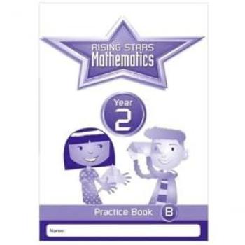 Rising Stars Mathematics Year 2 Practice Book B by Paul Broadbent