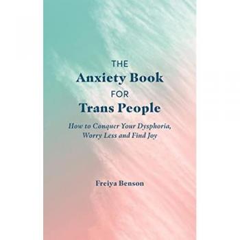 Freiya Benson The Anxiety Book for Trans People