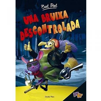 Bat Pat. Una bruixa descontrolada (Tapa dura).