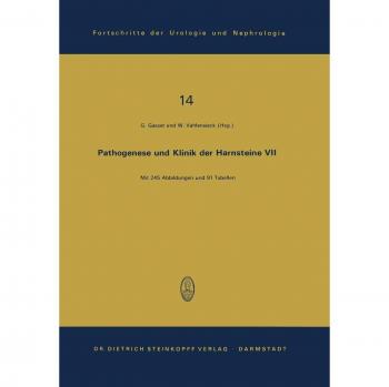 Pathogenese und Klinik der Harnsteine VII: 7. Symposium in Wien am 6. und 7. April 1979 (Fortschritte der Urologie und Nephrologie)